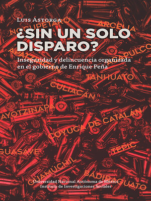 cover image of ¿Sin un solo disparo? Inseguridad y delincuencia organizada en el gobierno de Enrique Peña